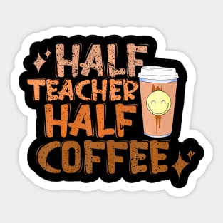 Groovy Half Teacher Half Coffee Happy Teachers Day Sticker